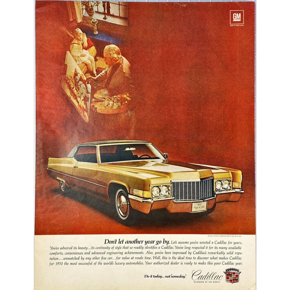 Cadillac "Standard of the World- Do it today. . . Not someday" Vtg Print Ad 1970